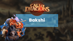 Call of Dragons Bakshi Hero