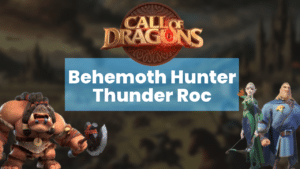 Call of Dragons Behemoth Hunter Thunder Roc Event