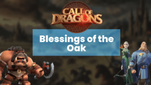 Call of Dragons Blessings of the Oak Event