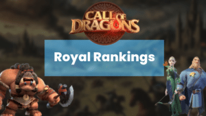 Call of Dragons Royal Rankings Event