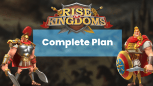 Rise of Kingdoms Complete Plan Event Guide