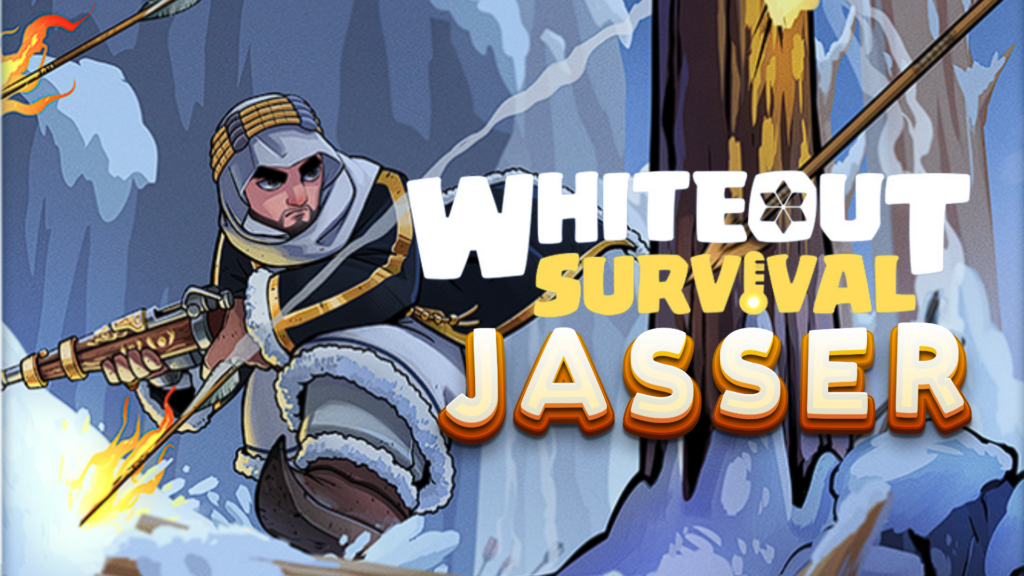 Whiteout Survival Jasser Guide