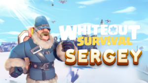 Whiteout Survival Sergey Guide