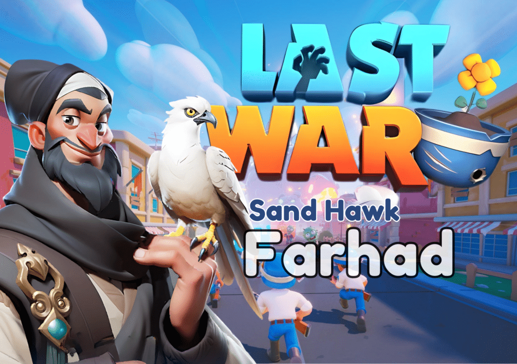 Last War Survival Farhad Guide