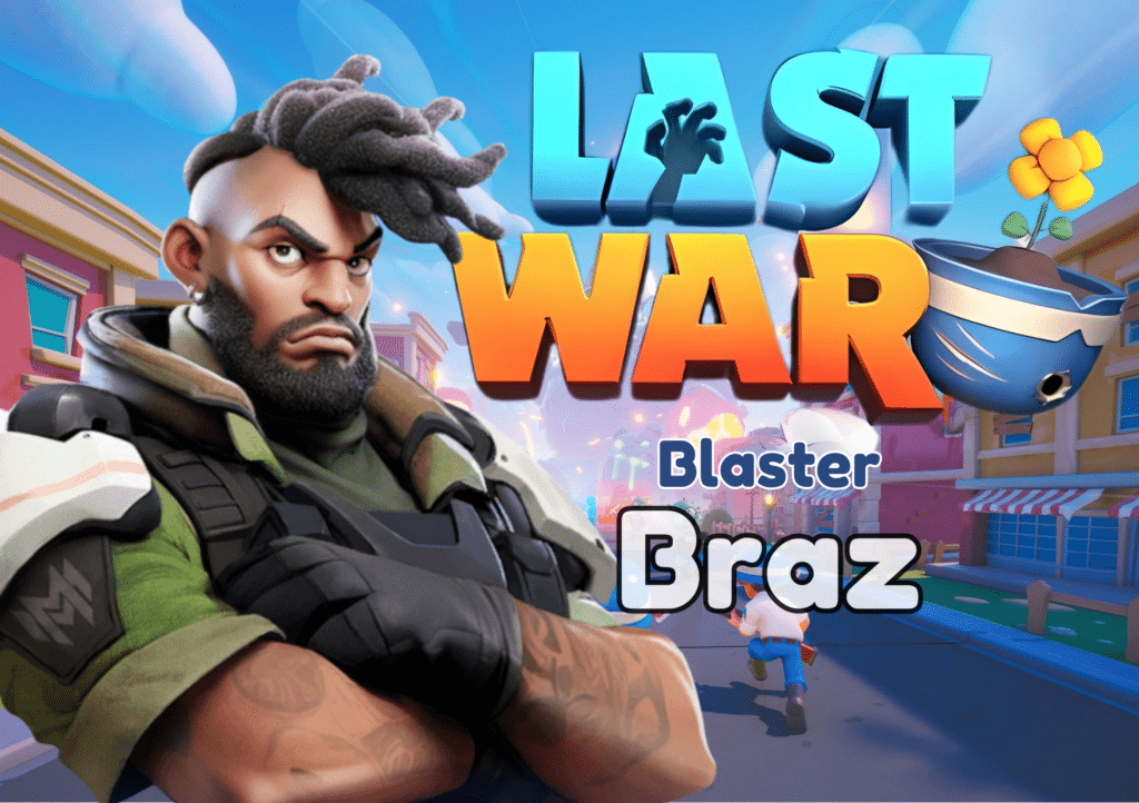 Last War Survival Braz Guide