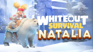 Whiteout Survival Natalia Guide