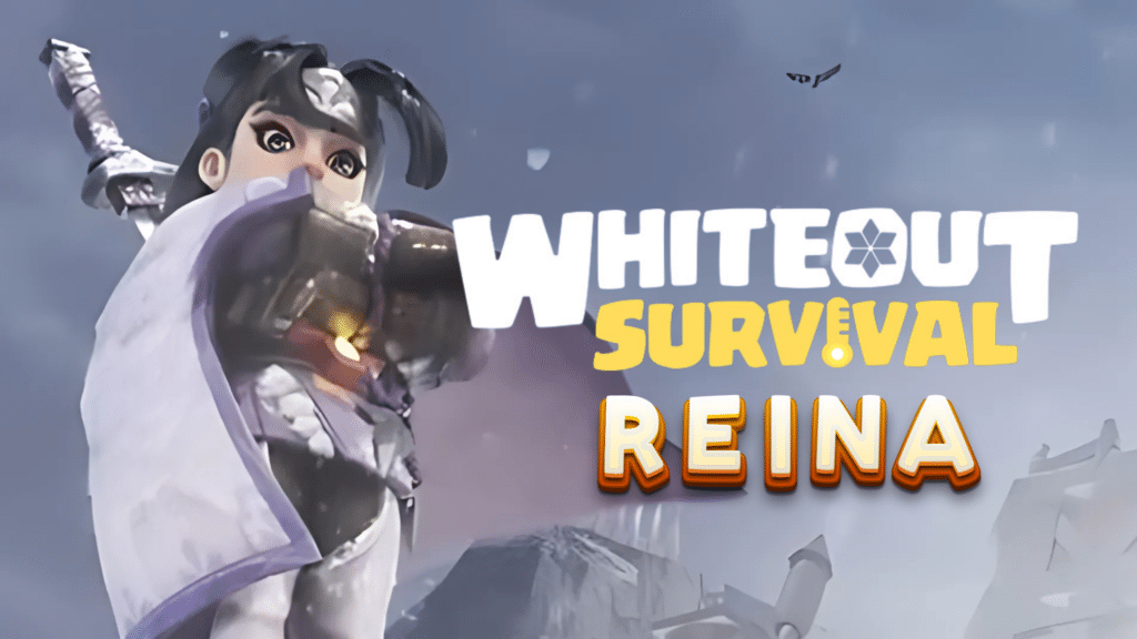 Whiteout Survival Reina Guide