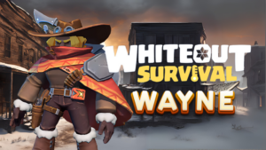 Whiteout Survival Wayne Guide