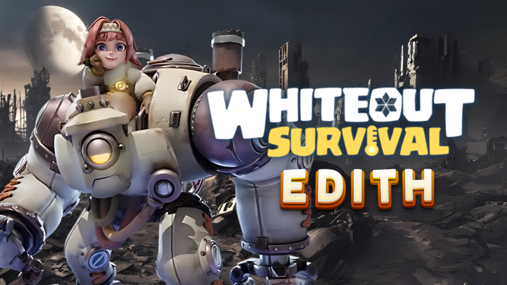 Whiteout Survival Edith Guide