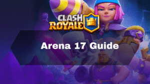 Clash Royale Arena 16 Guide - Thumbnail