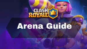 Clash Royale Arena Guide - Thumbnail