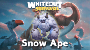 Whiteout Survival Snow Ape Guide