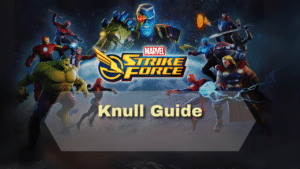 Marvel Strike Force Knull Guide - Thumbnail