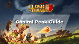 Clash of Clans Capital Peak Guide - thumbnail