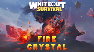 Whiteout Survival Fire Crystal Guide