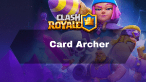 Clash Royale: Card Archer - Thumbnail