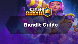 Clash Royale Bandit Guide - Thumbnail