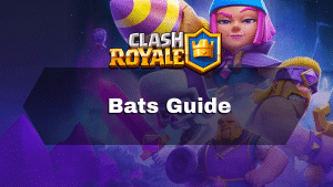 Clash Royale Bats Guide - Thumbnail