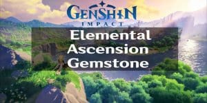 Genshin Impact Elemental Ascension Gemstone