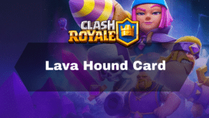 Clash Royale Lava Hound Card - Thumbnail