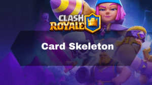Clash Royale: Card Skeleton - Thumbnail