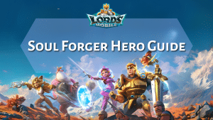 Lords Mobile Soul Forger Hero Guide Thumbnail