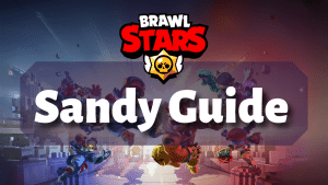 Brawl Stars Sandy Guide