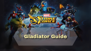 Marvel Strike Force Gladiator Guide - Thumbnail