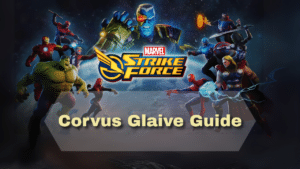 Marvel Strike Force Corvus Glaive Guide - Thumbnail