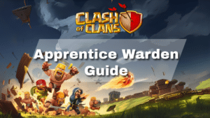 Clash of Clans Apprentice Warden Guide - thumbnail