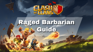 Clash of Clans Raged Barbarian Guide - thumbnail