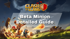 Clash of Clans Beta Minion Detailed Guide - thumbnail