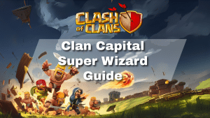 Clash of Clans Clan Capital Super Wizard - thumbnail