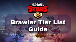Brawl Stars Brawler Tier List