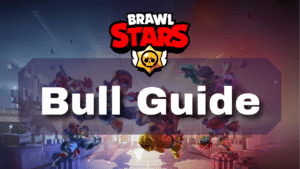 Brawl Stars Bull Guide Thumbnail