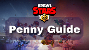Brawl Stars Penny Guide Thumbnail