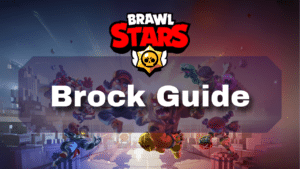 Brawl Stars Brock Guide Thumbnail