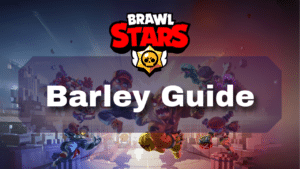 Brawl Stars Barley Guide Thumbnail