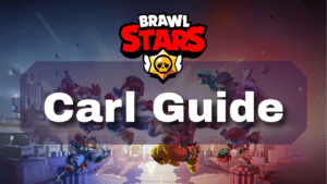 Brawl Stars Carl Guide Thumbnail