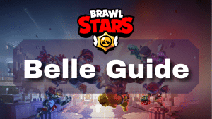 Brawl Stars Belle Guide Thumbnail