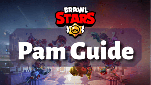 Brawl Stars Pam Guide Thumbnail