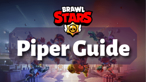 Brawl Stars Piper Guide Thumbnail