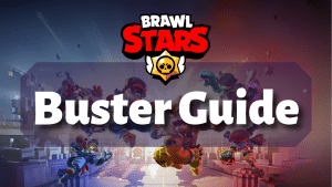 Brawl Stars Buster Guide Thumbnail