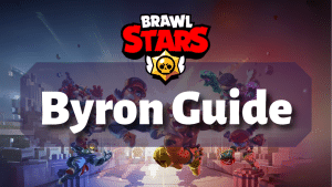 Brawl Stars Byron Guide Thumbnail