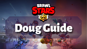 Brawl Stars Doug Guide Thumbnail