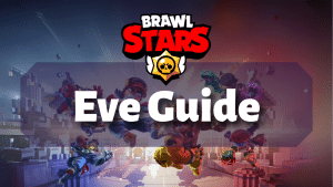 Brawl Stars Eve Guide Thumbnail