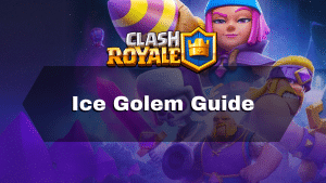 Clash Royale Ice Golem Guide - Thumbnail
