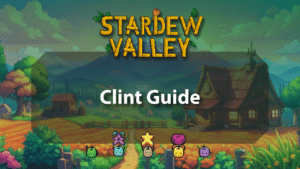 Stardew Valley Clint Guide - Logo
