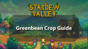 Stardew Valley Greenbean Crop Guide - Logo