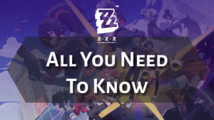 Zenless Zone Zero All You Need To Know - Thumbnail